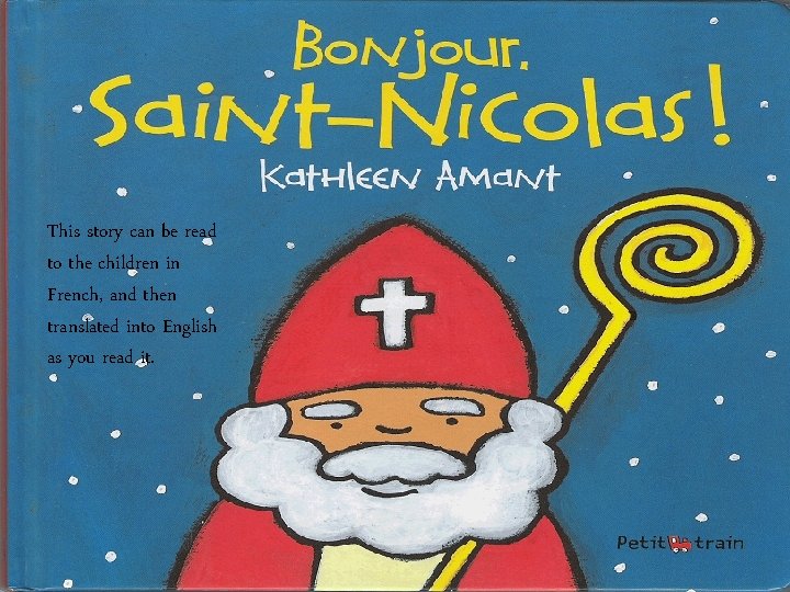 This story can be read to the children in French, and then translated into