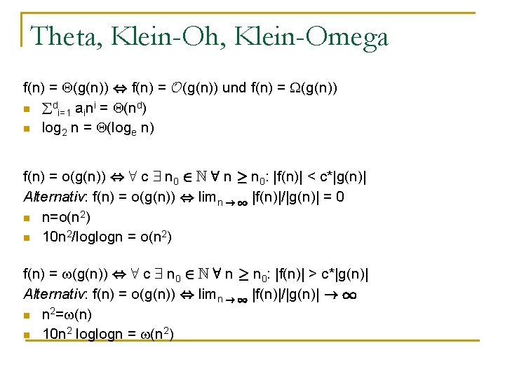 Theta, Klein-Oh, Klein-Omega f(n) = (g(n)) , f(n) = O(g(n)) und f(n) = (g(n))