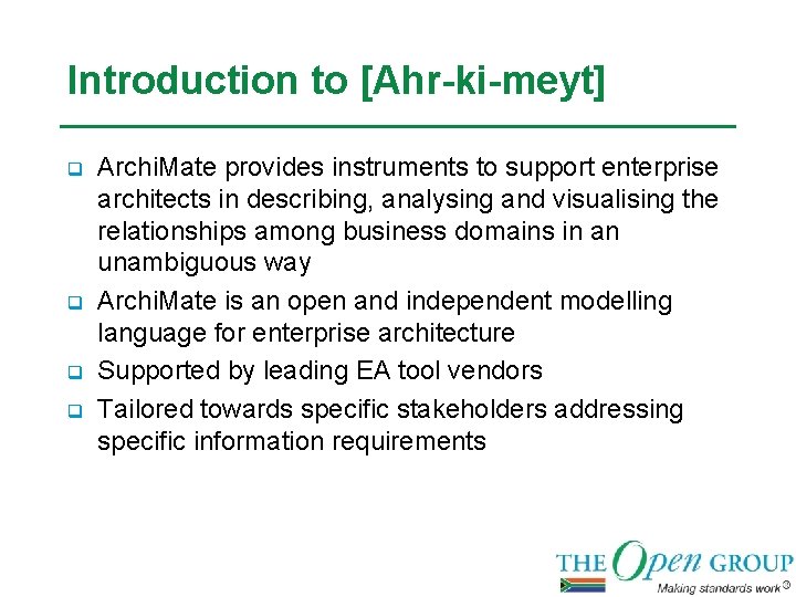 Introduction to [Ahr-ki-meyt] q q Archi. Mate provides instruments to support enterprise architects in