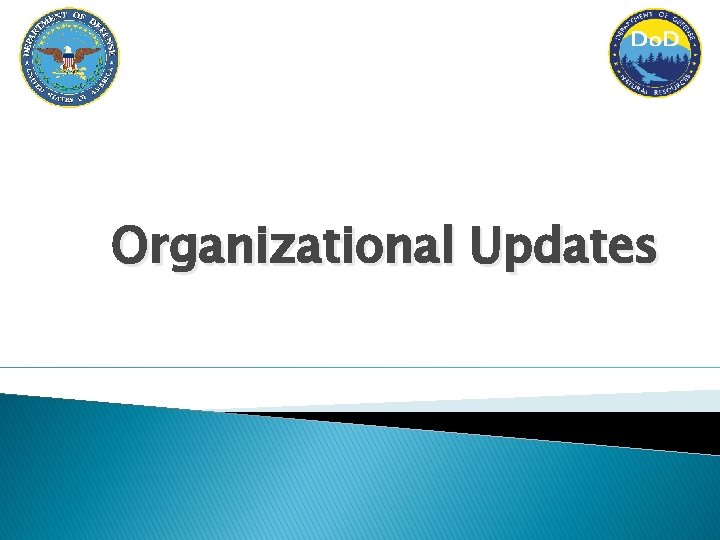 Organizational Updates 