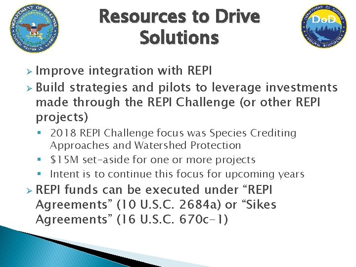 Resources to Drive Solutions Improve integration with REPI Ø Build strategies and pilots to