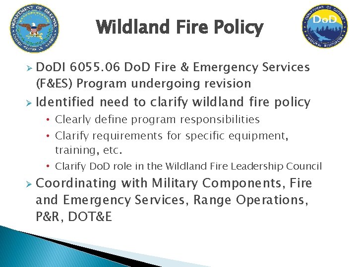 Wildland Fire Policy Ø Ø Do. DI 6055. 06 Do. D Fire & Emergency