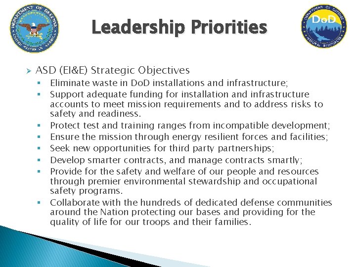 Leadership Priorities Ø ASD (EI&E) Strategic Objectives § § § § Eliminate waste in