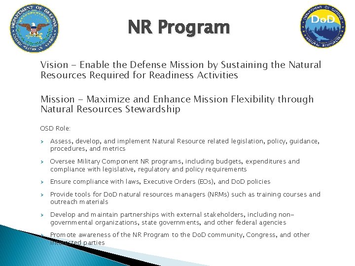 NR Program Vision - Enable the Defense Mission by Sustaining the Natural Resources Required