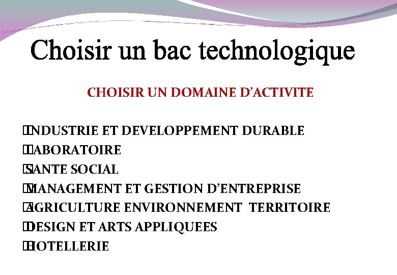CHOISIR UN DOMAINE D’ACTIVITE � INDUSTRIE ET DEVELOPPEMENT DURABLE � LABORATOIRE � SANTE SOCIAL