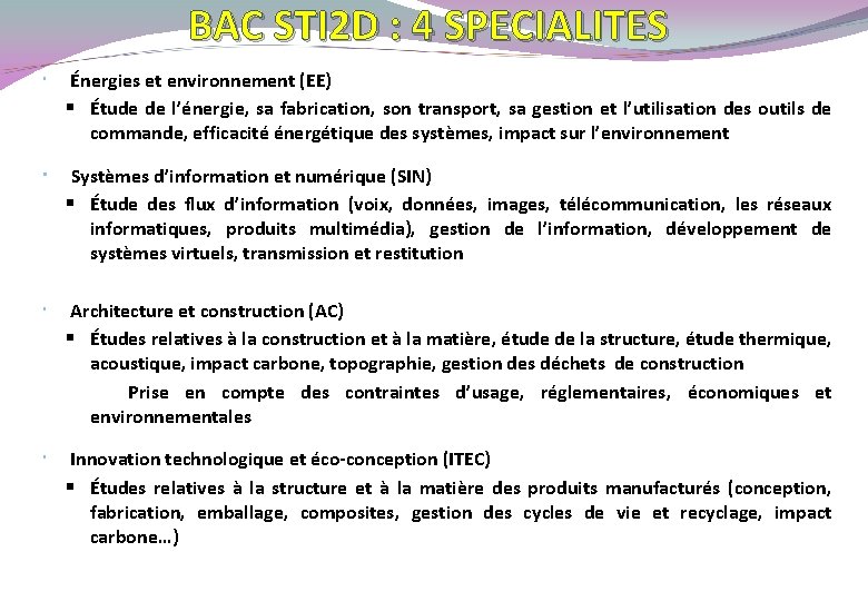 BAC STI 2 D : 4 SPECIALITES Énergies et environnement (EE) § Étude de