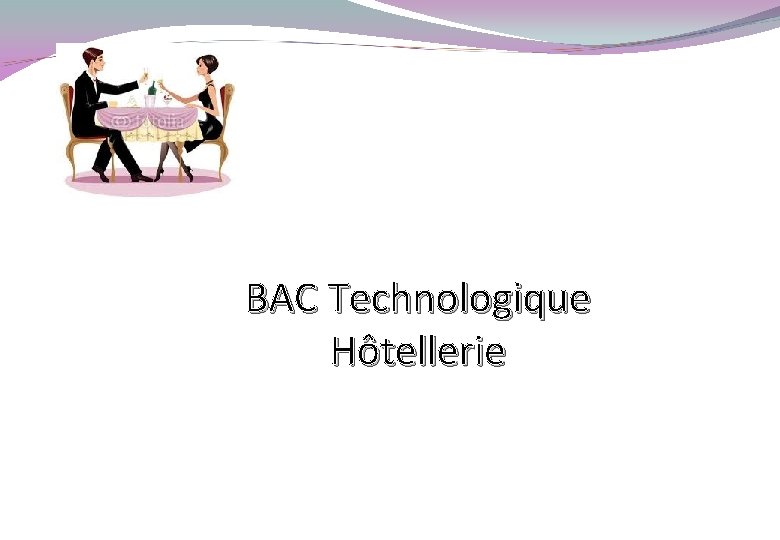 BAC Technologique Hôtellerie 