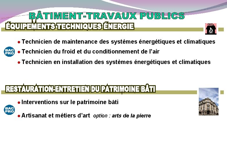  Technicien de maintenance des systèmes énergétiques et climatiques Technicien du froid et du