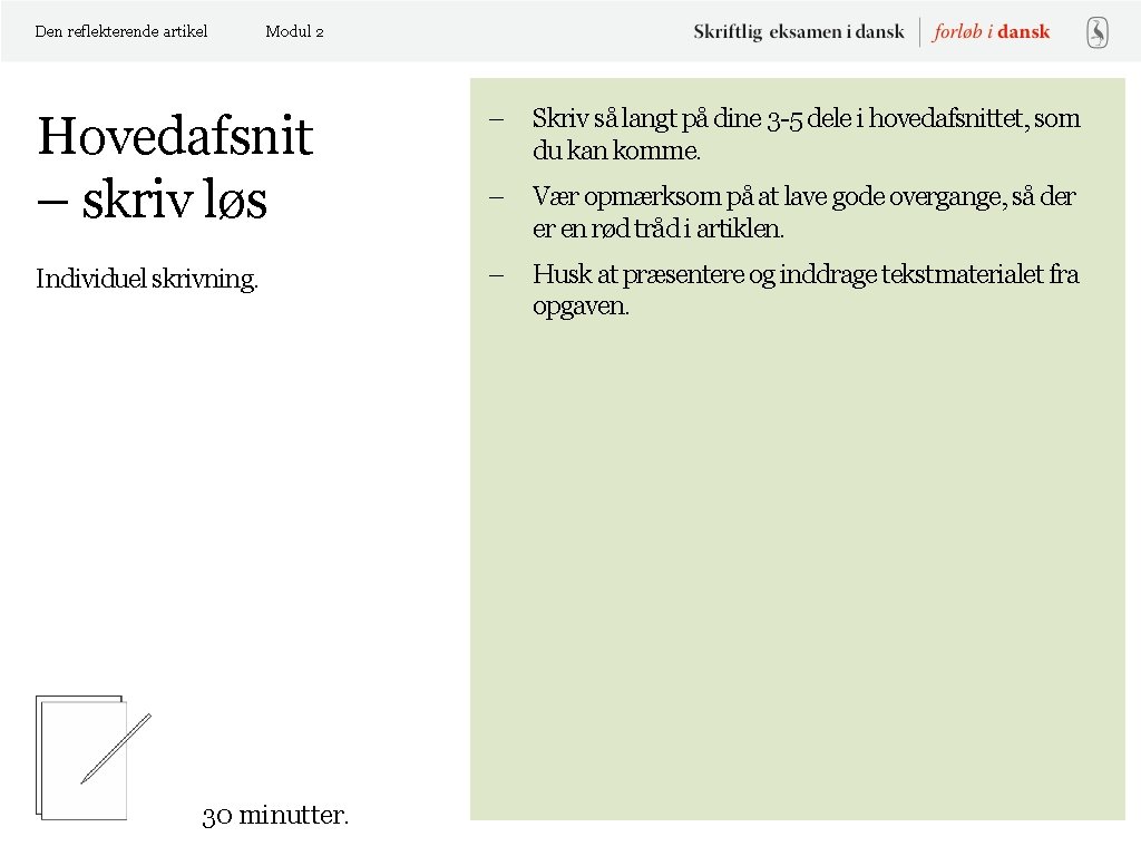 Den reflekterende artikel Modul 2 Hovedafsnit – skriv løs – Skriv så langt på