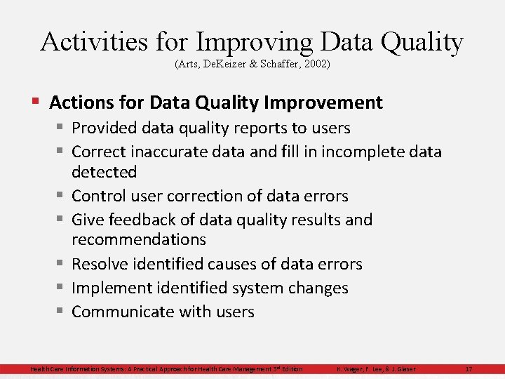 Activities for Improving Data Quality (Arts, De. Keizer & Schaffer, 2002) § Actions for
