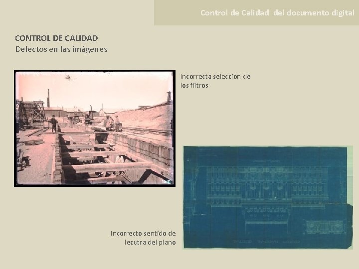 Control de Calidad del documento digital CONTROL DE CALIDAD Defectos en las imágenes Incorrecta