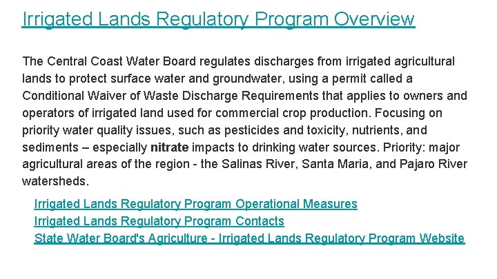 Irrigated Lands Regulatory Program Overview The Central Coast Water Board regulates discharges from irrigated