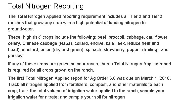 Total Nitrogen Reporting The Total Nitrogen Applied reporting requirement includes all Tier 2 and