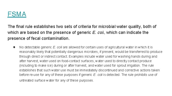 FSMA The final rule establishes two sets of criteria for microbial water quality, both