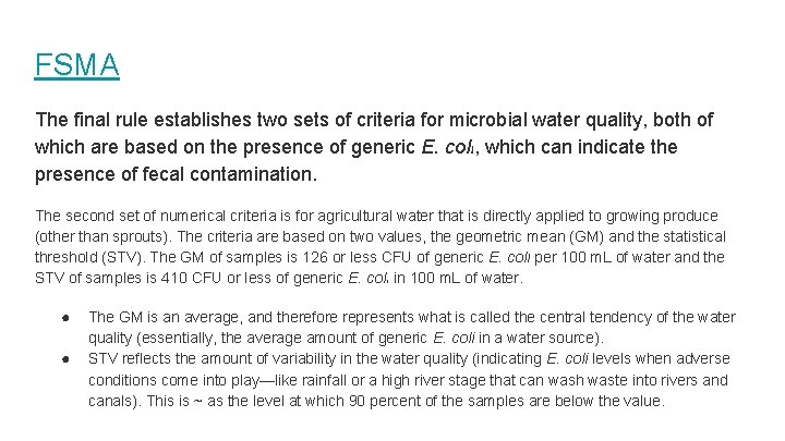 FSMA The final rule establishes two sets of criteria for microbial water quality, both