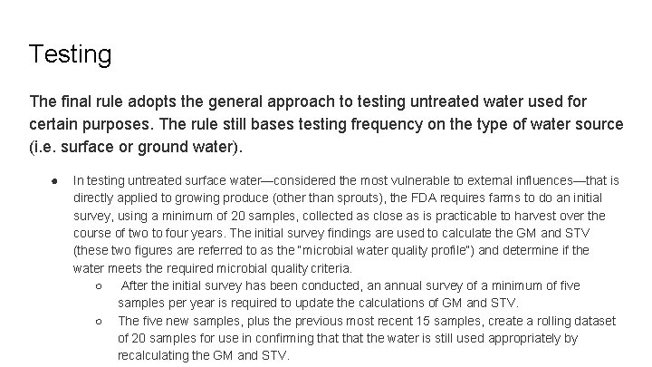Testing The final rule adopts the general approach to testing untreated water used for