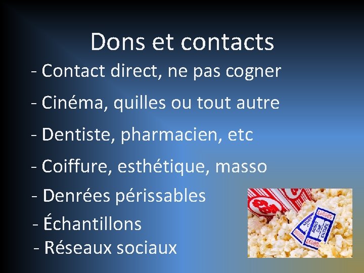 Dons et contacts - Contact direct, ne pas cogner - Cinéma, quilles ou tout