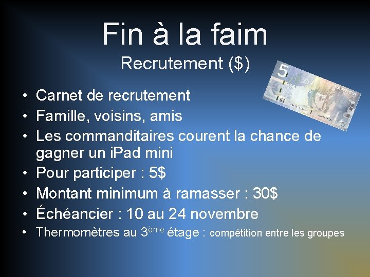 Fin à la faim Recrutement ($) • Carnet de recrutement • Famille, voisins, amis