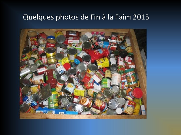 Quelques photos de Fin à la Faim 2015 