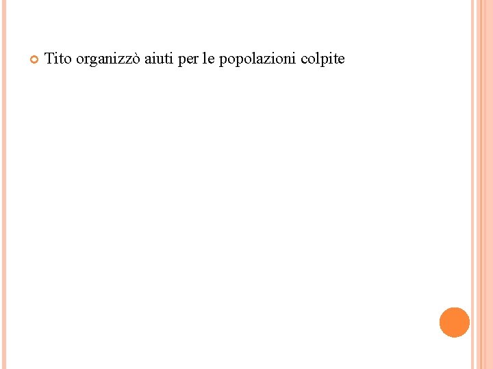  Tito organizzò aiuti per le popolazioni colpite 