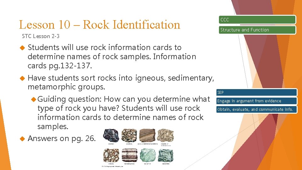 Lesson 10 – Rock Identification CCC Structure and Function STC Lesson 2 -3 Students