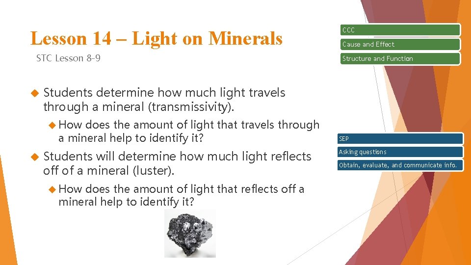 Lesson 14 – Light on Minerals STC Lesson 8 -9 CCC Cause and Effect