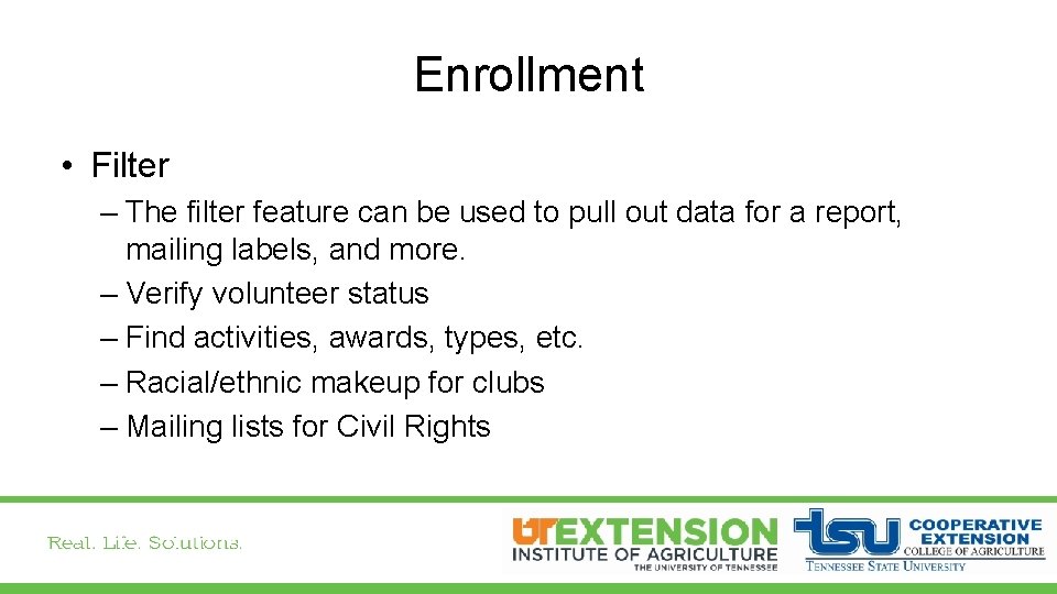 Enrollment • Filter – The filter feature can be used to pull out data