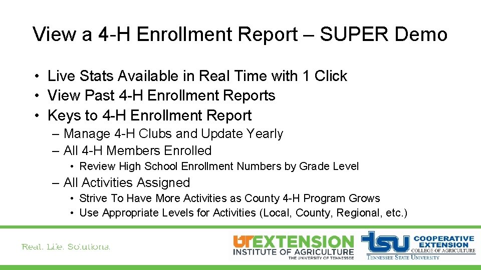 View a 4 -H Enrollment Report – SUPER Demo • Live Stats Available in