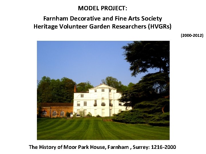 MODEL PROJECT: Farnham Decorative and Fine Arts Society Heritage Volunteer Garden Researchers (HVGRs) (2000