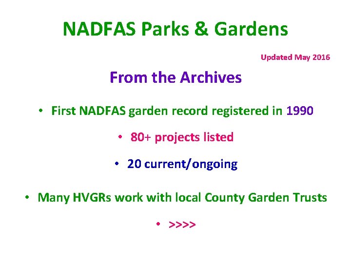 NADFAS Parks & Gardens Updated May 2016 From the Archives • First NADFAS garden