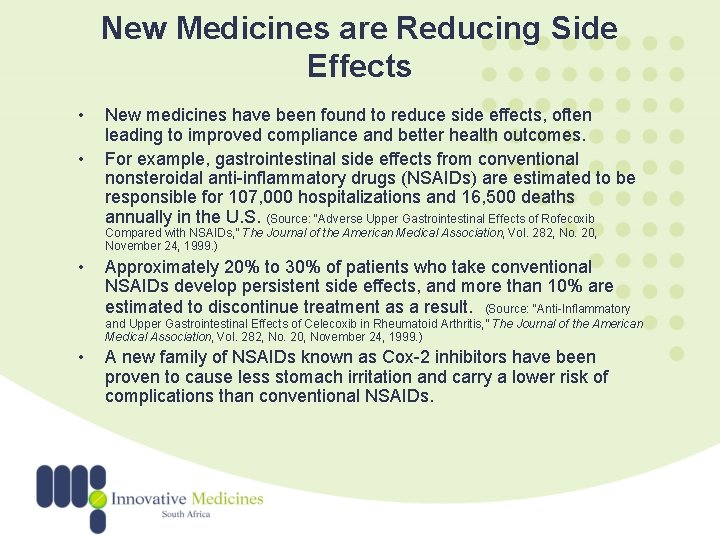 New Medicines are Reducing Side Effects • • New medicines have been found to