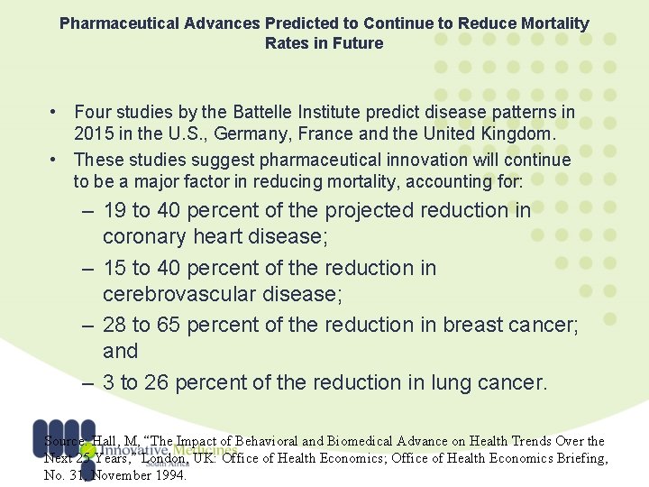 Pharmaceutical Advances Predicted to Continue to Reduce Mortality Rates in Future • Four studies