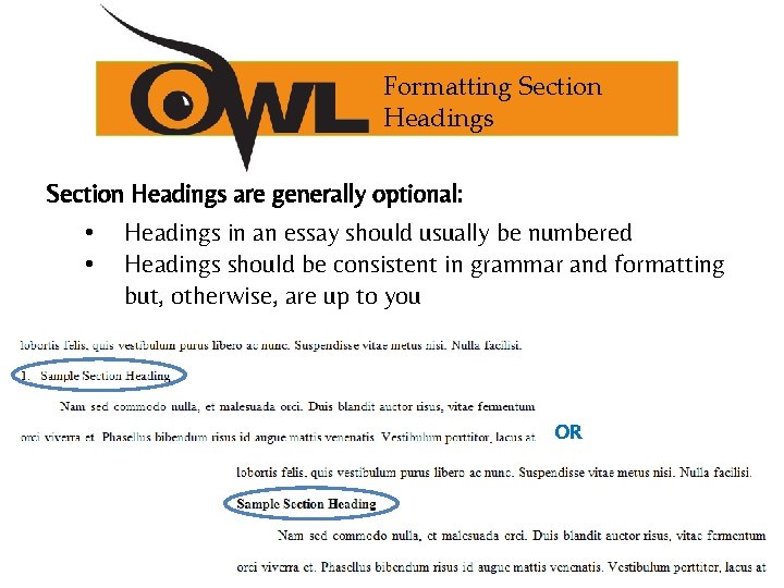 Formatting Section Headings are generally optional: • • Headings in an essay should usually