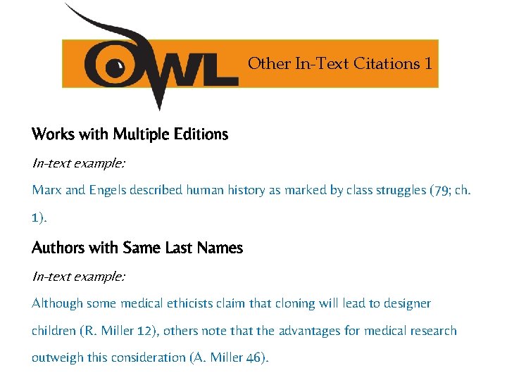 Other In-Text Citations 1 Works with Multiple Editions In-text example: Marx and Engels described