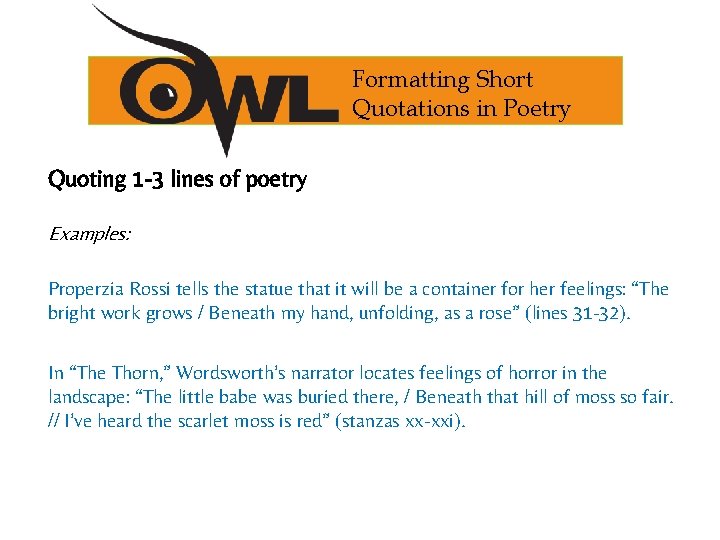 Formatting Short Quotations in Poetry Quoting 1 -3 lines of poetry Examples: Properzia Rossi