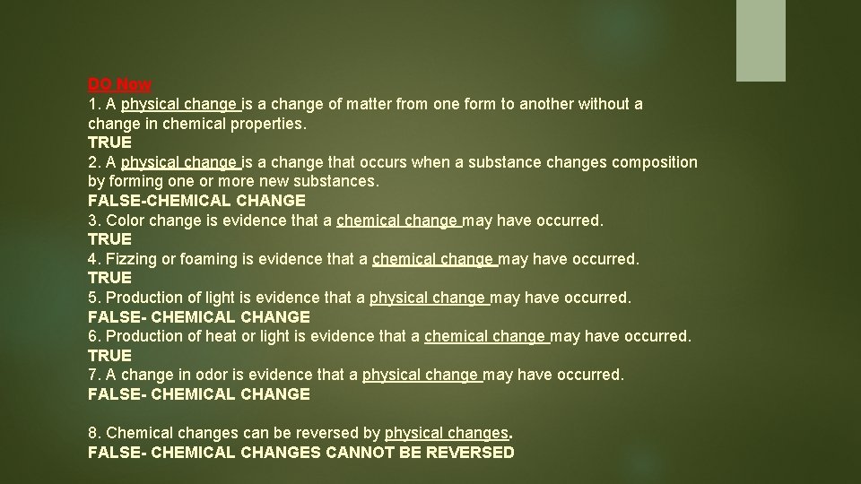 DO Now 1. A physical change is a change of matter from one form DO Now 1. A physical change is a change of matter from one form