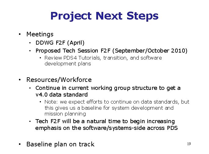 Project Next Steps • Meetings • DDWG F 2 F (April) • Proposed Tech