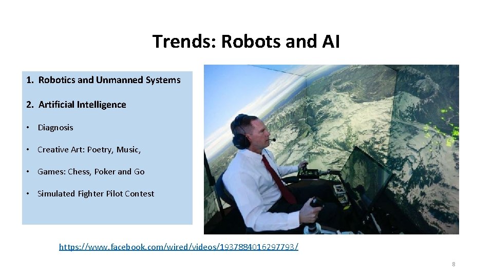 Trends: Robots and AI 1. Robotics and Unmanned Systems 2. Artificial Intelligence • Diagnosis