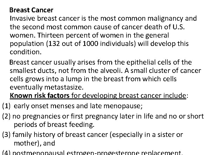 Breast Cancer Invasive breast cancer is the most common malignancy and the second Breast Cancer Invasive breast cancer is the most common malignancy and the second