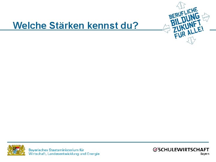 Welche Stärken kennst du? 