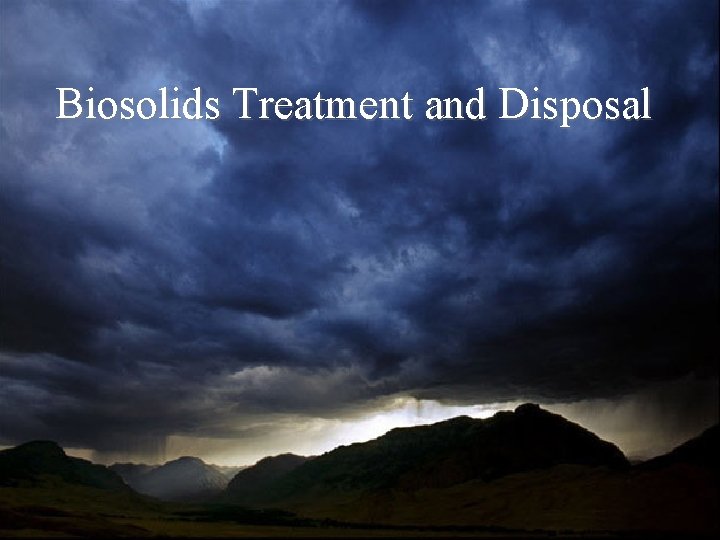 Biosolids Treatment and Disposal 