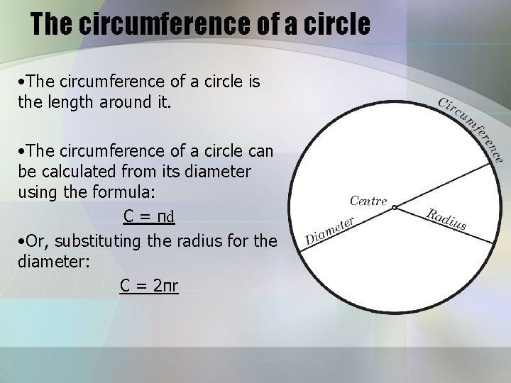 The circumference of a circle • The circumference of a circle is the length The circumference of a circle • The circumference of a circle is the length