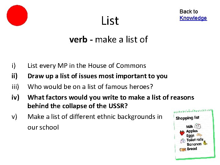 List Back to Knowledge verb - make a list of i) iii) iv) v)