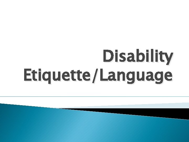 Disability Etiquette/Language 