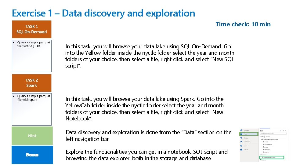 Exercise 1 – Data discovery and exploration Time check: 10 min In this task,