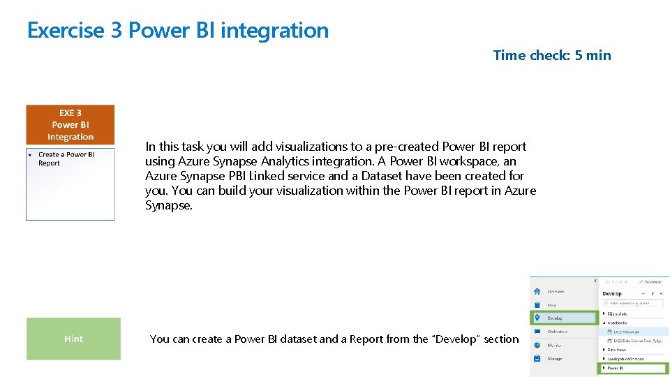 Exercise 3 Power BI integration Time check: 5 min In this task you will