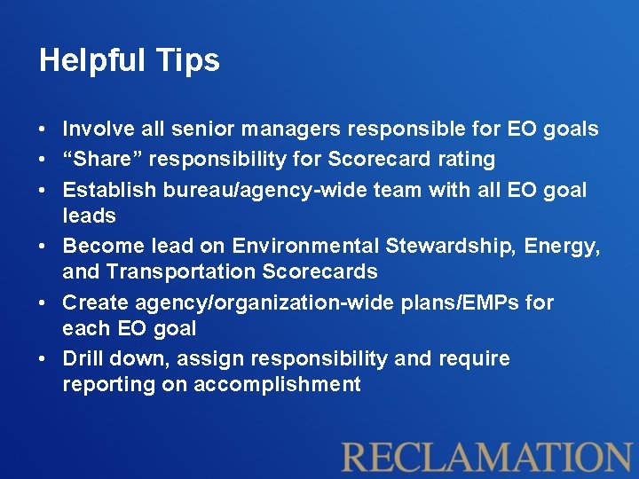 Helpful Tips • Involve all senior managers responsible for EO goals • “Share” responsibility Helpful Tips • Involve all senior managers responsible for EO goals • “Share” responsibility
