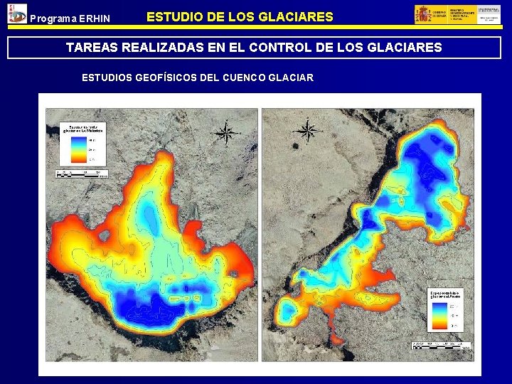 Programa ERHIN ESTUDIO DE LOS GLACIARES TAREAS REALIZADAS EN EL CONTROL DE LOS GLACIARES