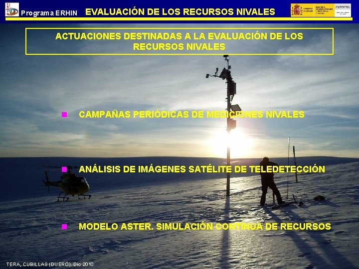 Programa ERHIN EVALUACIÓN DE LOS RECURSOS NIVALES ACTUACIONES DESTINADAS A LA EVALUACIÓN DE LOS