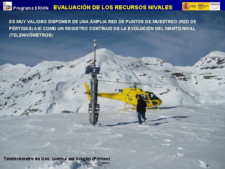 Programa ERHIN EVALUACIÓN DE LOS RECURSOS NIVALES RED DE CONTROL NIVAL: Y TELENIVÓMETROS ES